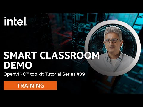 Smart Classroom Demo | OpenVINO™ toolkit | Ep. 39 | Intel Software