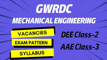 GWRDC AAE Mechanical & Automobile engineering Vacancies, Exam pattern, Syllabus & Resources