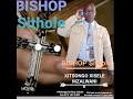 BISHOP Sithole XITSONGO XISELE MZALWAN~bishop sithole~073 142 5487~Maiquel internet 071 802 5947