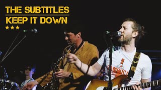 The Subtitles - Keep It Down - Official video