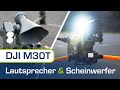 Test vom LAUTSPRECHER / SCHEINWERFER für die M30T DROHNE