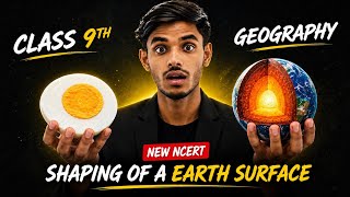 Shaping of The Earth’s Surface Class 9 | New Ncert Class 9 SST 2026-27 | Interior of the earth | 