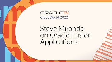Oracle TV from CloudWorld 2023: Steve Miranda on Oracle Fusion Applications
