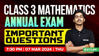 Class 3 Maths | Important Questions | Annual Exam 2024 | Xylem Class 3