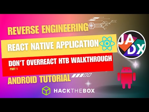 Don't Overreact | Hack The Box App Challenge | Reverse Engineering React Native App Part 1
