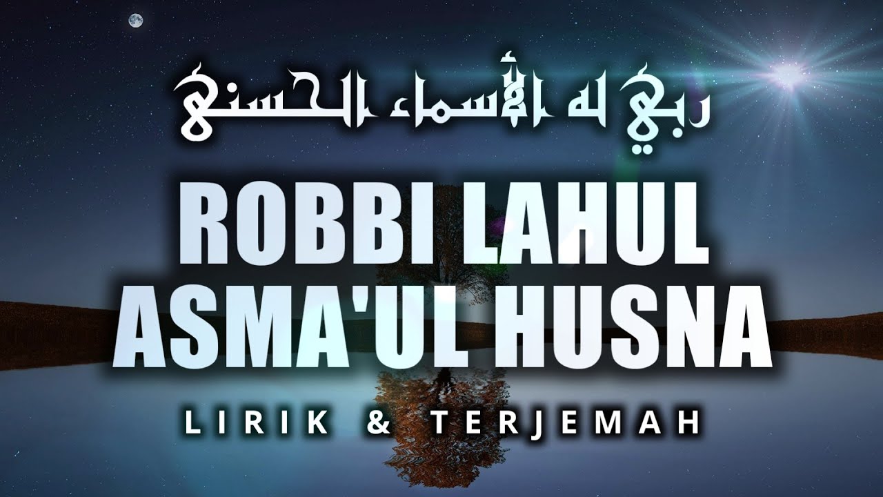 robbi-lahul-asmaul-husna-sukarol-munsyid-lirik-terjemah-hd-audio