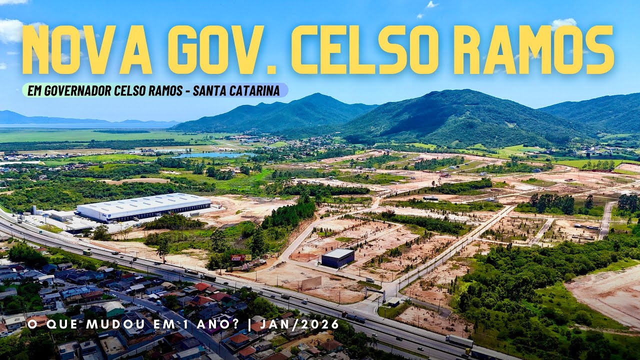 Nova Governador Celso Ramos: O que mudou em 1 ano? | Jan/2026