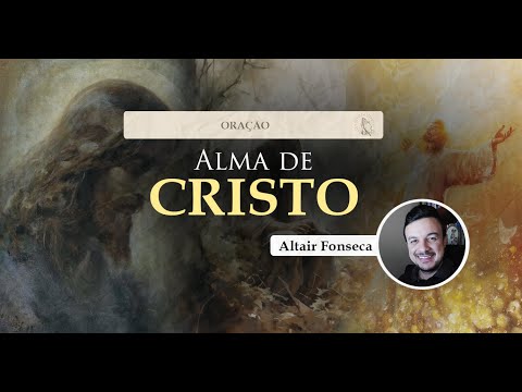 Alma de Cristo - Orações Católicas