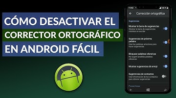 Cómo Quitar o Desactivar el Corrector Ortográfico en Android - Fácil y Rápido