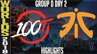 100 vs FNC Highlights | Worlds 2018 Group D Day 2 | 100 Thieves(NALCS) vs Fnatic(EULCS)