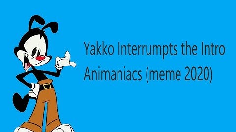 Yakko interrupts the intro animaniacs reboot