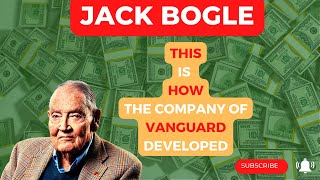 Jack Bogle - THIS is HOW VANGUARD DEVELOPED