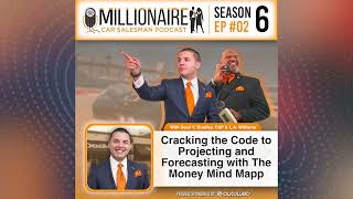 EP 6:02 - Cracking the Code to Projecting and Forecasting With The Money Mind Mapp Profile