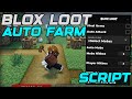 [NEW] Blox Loot Best Script Gui Auto Farm, Kill Aura &amp; Steal Loot - Roblox 2025