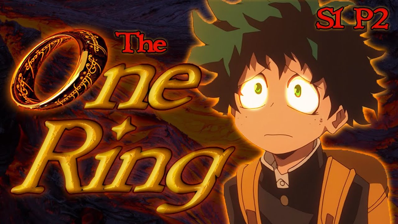 What If Deku had The One Ring | Season 1 Part 2 | My Hero Academia x Lord of the Rings