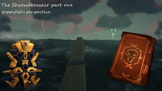 Voyage to the Magpie's Wing! | Shroudbreaker [Part 1] | Sea of Thieves