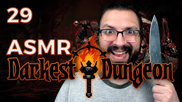 ASMR Darkest Dungeon Full Playthrough | ASMR Gameplay Part 29