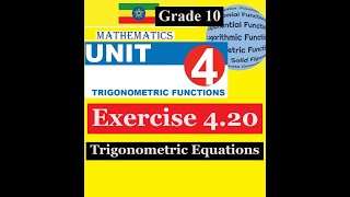 Mathematics Grade 10 Unit 4 Exercise 4.20(Trigonometric Equations)@Cr7_G1221