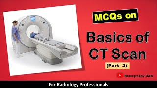 Basics of CT Scan || Part-2 || Radiography Q&A || Hindi-English