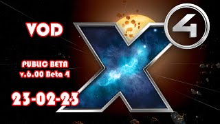 VOD Part 22 - Pushing back the Xenon... well we'll try - X4 Foundation Public Beta v.6.00 Beta 4