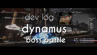 Dev log Dynamus BTL