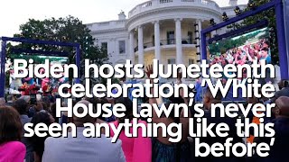 Biden hosts Juneteenth celebration at White House