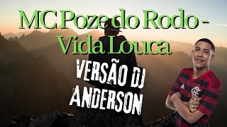 💵Vida Louca - MC Poze do Rodo (Versão Forró Piseiro)😎