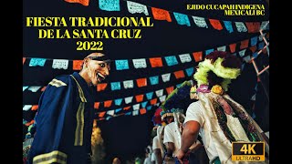 Fiesta Tradicional De La Santa Cruz 2022 - Ejido Cucapah Indígena Mexicali BC 4K