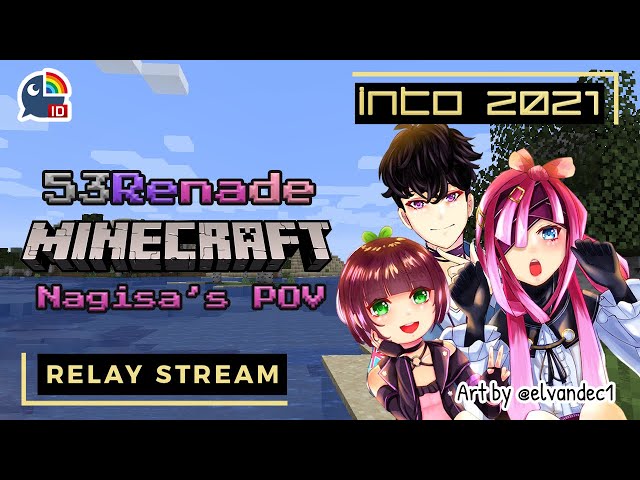 〔into 2021 Relay Stream〕New Year with 53renade MINECRAFT【NIJISANJI ID | NAGISA ARCINIA】のサムネイル