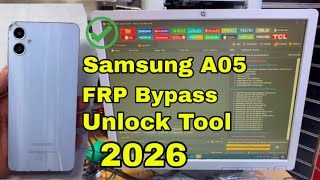 Samsung A05 FRP Bypass Unlock Tool 2026