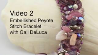 Video 2   Embellished Peyote Stitch Bracelet with Gail DeLuca