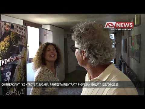 COMMERCIANTI “CONTRO” CA’ SUGANA: PROTESTA RIENTRATA PIOVESAN ISOLATA | 23/06/2025
