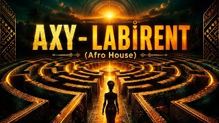 ⚡Axy - Labi̇rent 🔥 (Afro House) 2026
