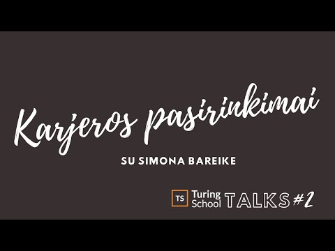 KARJEROS PASIRINKIMAI Simona Bareikė TS Talks #2