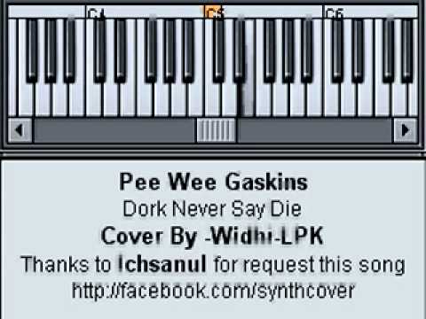 [SYNTH] Pee Wee Gaskins - Dork Never Say Die