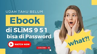 Did you know that ebooks on SLiMS 9 5 1 can be password protected