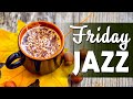 Friday Jazz: Smooth October Jazz &amp; Bossa Nova positive for the new week to relax,work,study