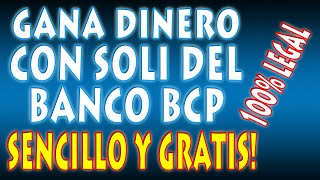 GANA DINERO CON SOLI DEL BANCO DE CREDITO BCP EN BOLIVIA, INVITA CON TU CODIGO Y GANARAS 7  o 10 Bs.