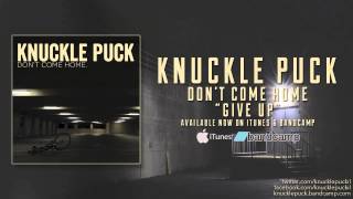 Video thumbnail of "Knuckle Puck - "Give Up""