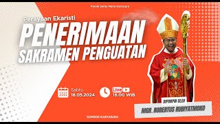 HR Pentakosta dan Penerimaan Sakreamen Penguatan [ Sabtu 18 Mei 2024 ] Paroki Santa Maria Kartasura