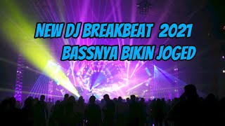 Download Lagu NEW DJ BRAKBEAT 2021 BASSNYA BIKIN JOGED MP3