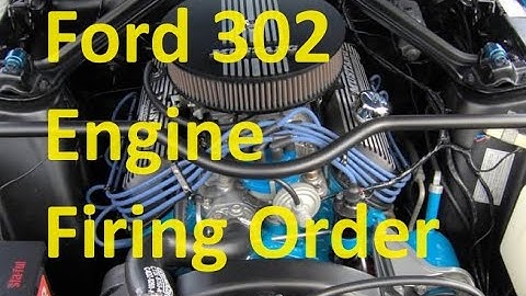 Ford 302 Engine Firing Order Old and New and Cylinder Locations
