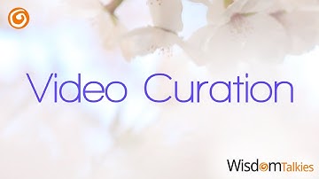 WisdomTalkies video curation tutorial