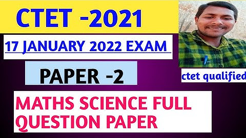 17 january 2022 Maths Science Ctet Paper 2 full question paper with answer key
