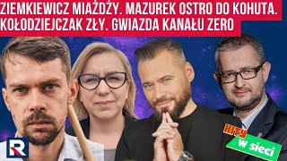 Hity w sieci | Ziemkiewicz miażdży Platformę. Orka Mazurka. Kołodziejczak zły. Gwiazda Kanału Zero