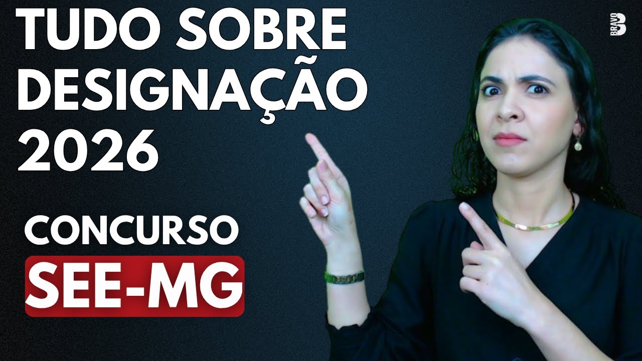 TUDO SOBRE DESIGNAÇÃO 2026 l SEE-MG