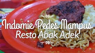 Kuliner Indomie Goreng Pedas Mampus Resto Abang Adek - Jakarta Street food