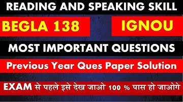 BEGLA 138 important questions I Reading and speaking Skill I  Previous Year questions paper solution