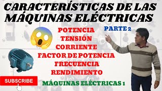 CARACTERISTICAS de las MAQUINAS ELECTRICAS ➤ POTENCIA, CORRIENTE, RENDIMIENTO, FRECUENCIA⚡ (PARTE 2) by SECTOR ENERGIA ELECTRICA 9,498 views 2 years ago 22 minutes