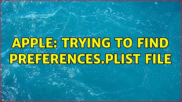 Apple: Trying to find preferences.plist file